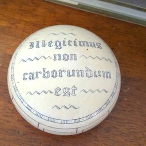 “Illegitimus non carborundum est” Paperweight